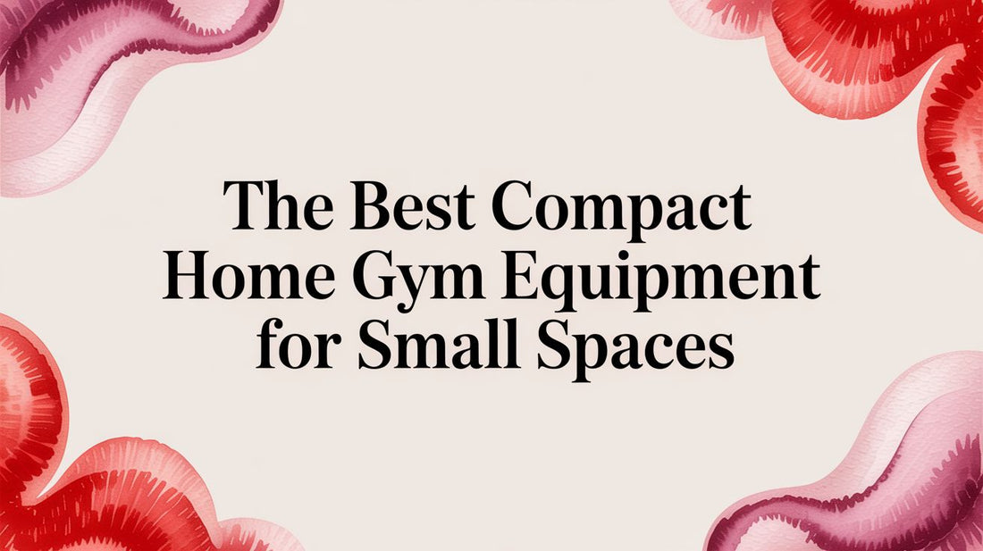 The Best Compact Home Gym Equipment for Small Spaces