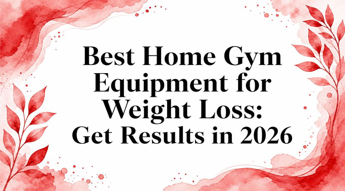Best Home Gym Equipment for Weight Loss: Get Results in 2026