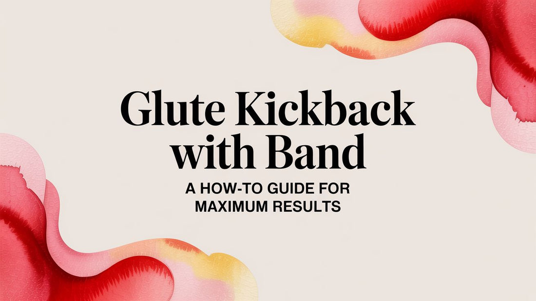 Glute Kickback With Band A How-To Guide for Maximum Results