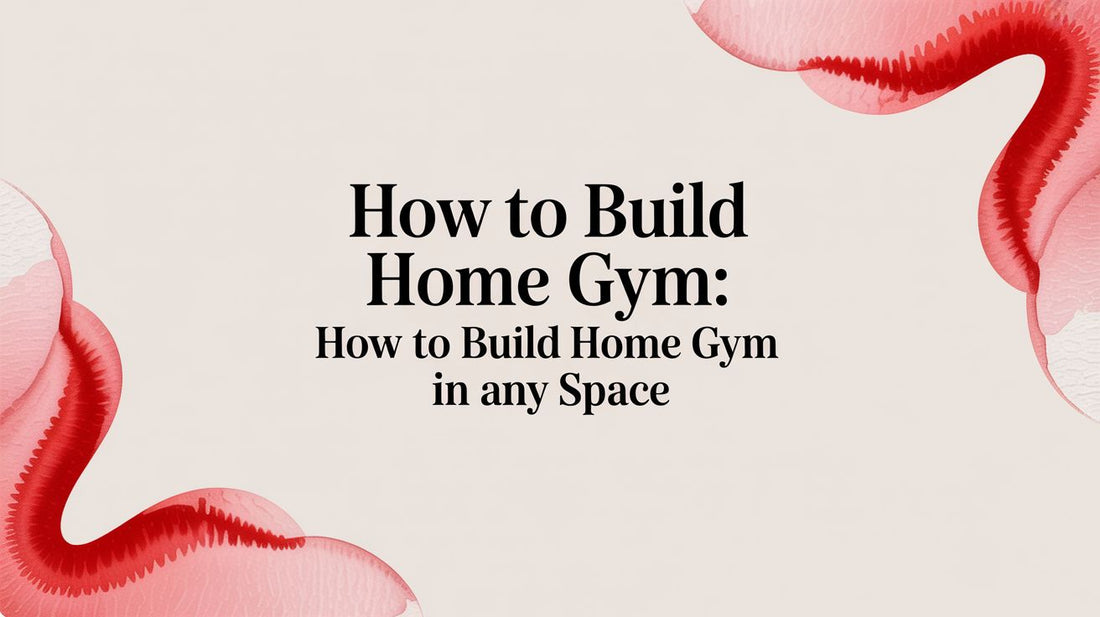 How to Build Home Gym: A Guide to Functional Training in Any Space