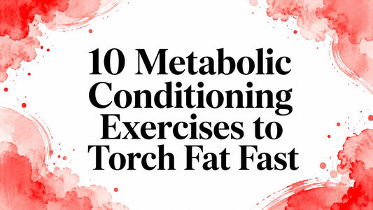 10 Metabolic Conditioning Exercises to Torch Fat Fast