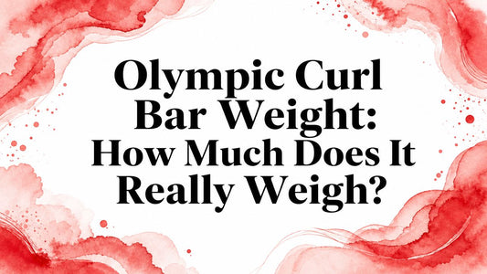 Olympic Curl Bar Weight: How Much Does It Really Weigh?