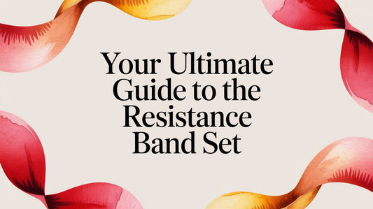 Your Ultimate Guide to a Functional Resistance Band Set