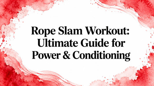 Rope Slam Workout: Ultimate Guide for Power & Conditioning